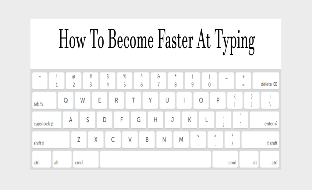 How to become faster at typing