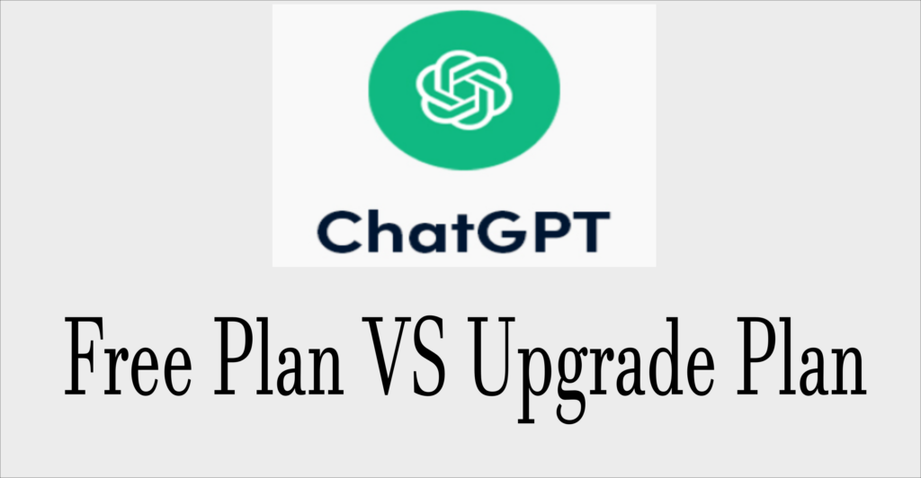 ChatGPT_Free_Plan_VS_Upgrade_Plan