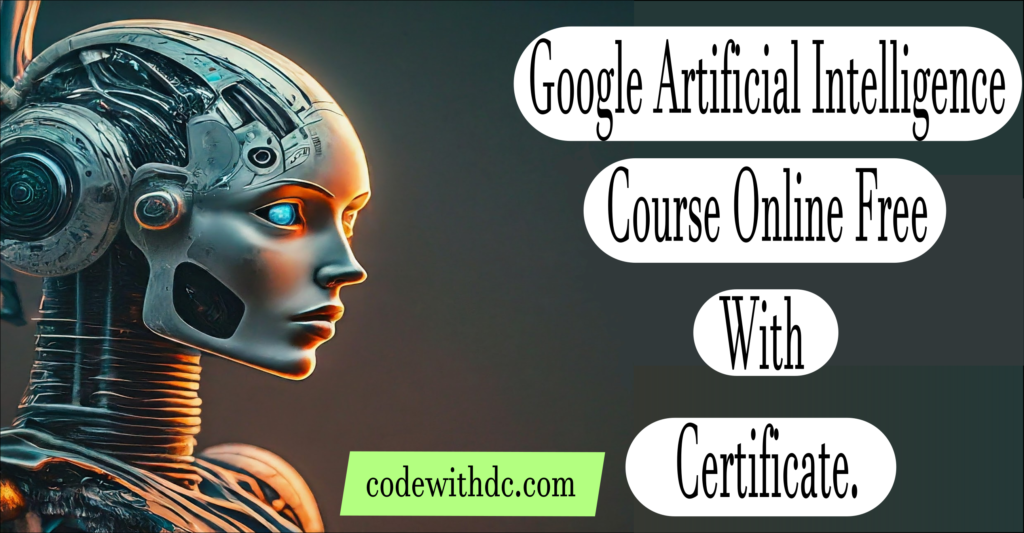 GoogleArtificialIntelligenceCourseOnlineFreeWithCertificate1